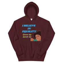Load image into Gallery viewer, I Believe In Equality Unisex Hoodie