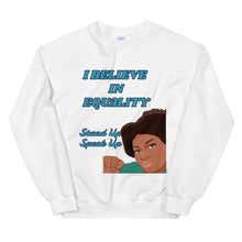 Load image into Gallery viewer, I Believe In Equality Unisex Sweatshirt