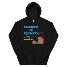 Load image into Gallery viewer, I Believe In Equality Unisex Hoodie