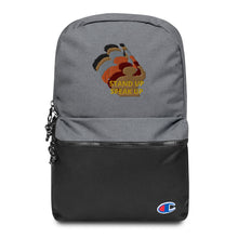 Cargar imagen en el visor de la galería, Stand Up-Speak Up Embroidered Champion Backpack