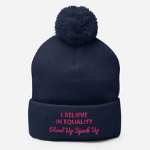 Load image into Gallery viewer, I Believe In Equality Pom-Pom Beanie