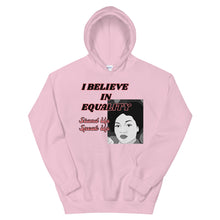 Load image into Gallery viewer, I Believe In Equality Unisex Hoodie
