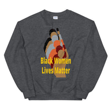 Load image into Gallery viewer, Black Women Lives Matter Unisex Sweatshirt