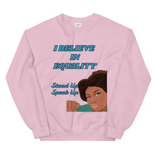 Load image into Gallery viewer, I Believe In Equality Unisex Sweatshirt