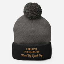 Load image into Gallery viewer, I Believe In Equality Pom-Pom Beanie