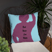 Load image into Gallery viewer, Black Women Lives Matter Basic Pillow
