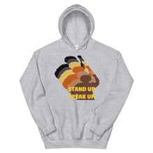 Load image into Gallery viewer, Stand Up-Speak Up Unisex Hoodie