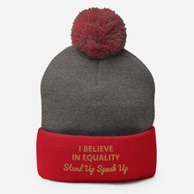 Load image into Gallery viewer, I Believe In Equality Pom-Pom Beanie