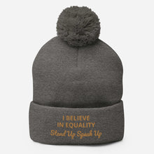 Load image into Gallery viewer, I Believe In Equality Pom-Pom Beanie