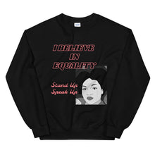 Load image into Gallery viewer, I Believe In Equality Unisex Sweatshirt