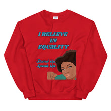 Load image into Gallery viewer, I Believe In Equality Unisex Sweatshirt