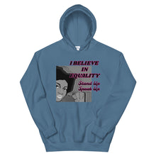 Load image into Gallery viewer, I Believe In Equality Unisex Hoodie
