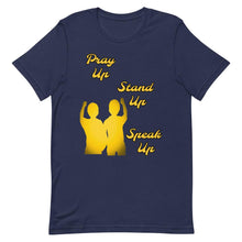 Load image into Gallery viewer, Pray Up-Stand Up-Speak Up Short-Sleeve Unisex T-Shirt - Shannon Alicia LLC