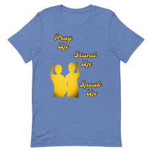 Load image into Gallery viewer, Pray Up-Stand Up-Speak Up Short-Sleeve Unisex T-Shirt - Shannon Alicia LLC