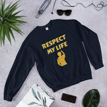 Load image into Gallery viewer, Respect My Life Unisex Sweatshirt