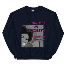 Load image into Gallery viewer, I Believe In Equality Unisex Sweatshirt