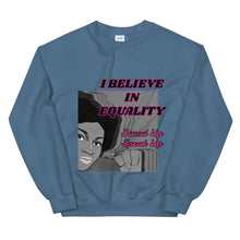 Load image into Gallery viewer, I Believe In Equality Unisex Sweatshirt