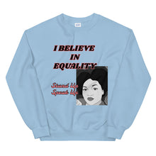 Load image into Gallery viewer, I Believe In Equality Unisex Sweatshirt