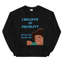 Load image into Gallery viewer, I Believe In Equality Unisex Sweatshirt