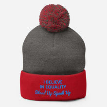 Load image into Gallery viewer, I Believe In Equality Pom-Pom Beanie