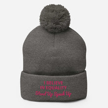 Load image into Gallery viewer, I Believe In Equality Pom-Pom Beanie