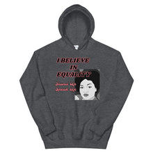 Load image into Gallery viewer, I Believe In Equality Unisex Hoodie