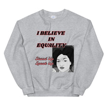 Load image into Gallery viewer, I Believe In Equality Unisex Sweatshirt