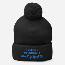Load image into Gallery viewer, I Believe In Equality Pom-Pom Beanie