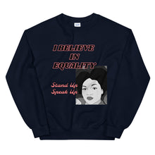 Load image into Gallery viewer, I Believe In Equality Unisex Sweatshirt