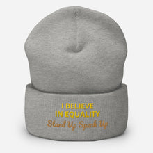 Load image into Gallery viewer, I Believe In Equality Cuffed Beanie