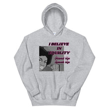 Load image into Gallery viewer, I Believe In Equality Unisex Hoodie