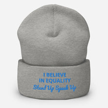 Load image into Gallery viewer, I Believe In Equality Cuffed Beanie