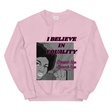 Load image into Gallery viewer, I Believe In Equality Unisex Sweatshirt