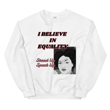 Load image into Gallery viewer, I Believe In Equality Unisex Sweatshirt