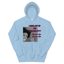Load image into Gallery viewer, I Believe In Equality Unisex Hoodie