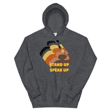 Load image into Gallery viewer, Stand Up-Speak Up Unisex Hoodie