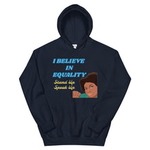 Load image into Gallery viewer, I Believe In Equality Unisex Hoodie