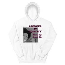 Load image into Gallery viewer, I Believe In Equality Unisex Hoodie