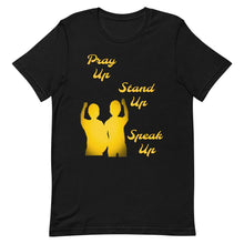Load image into Gallery viewer, Pray Up-Stand Up-Speak Up Short-Sleeve Unisex T-Shirt - Shannon Alicia LLC