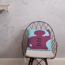 Load image into Gallery viewer, Black Women Lives Matter Basic Pillow