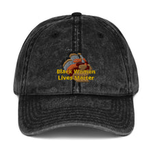 Load image into Gallery viewer, Black Women Lives Matter Vintage Cotton Twill Cap