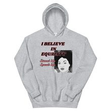 Load image into Gallery viewer, I Believe In Equality Unisex Hoodie