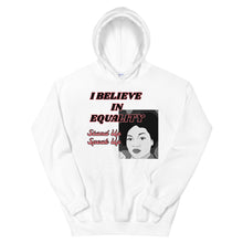 Load image into Gallery viewer, I Believe In Equality Unisex Hoodie