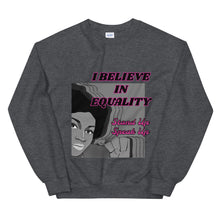 Load image into Gallery viewer, I Believe In Equality Unisex Sweatshirt