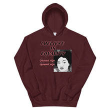 Load image into Gallery viewer, I Believe In Equality Unisex Hoodie