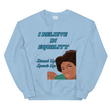 Load image into Gallery viewer, I Believe In Equality Unisex Sweatshirt