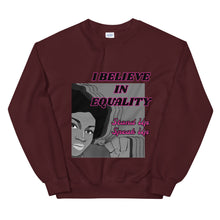 Load image into Gallery viewer, I Believe In Equality Unisex Sweatshirt