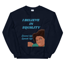 Load image into Gallery viewer, I Believe In Equality Unisex Sweatshirt