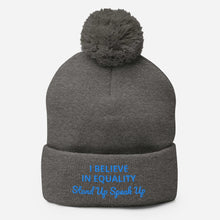 Load image into Gallery viewer, I Believe In Equality Pom-Pom Beanie