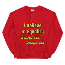 Load image into Gallery viewer, I Believe In Equality Unisex Sweatshirt